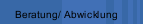 Beratung/ Abwicklung